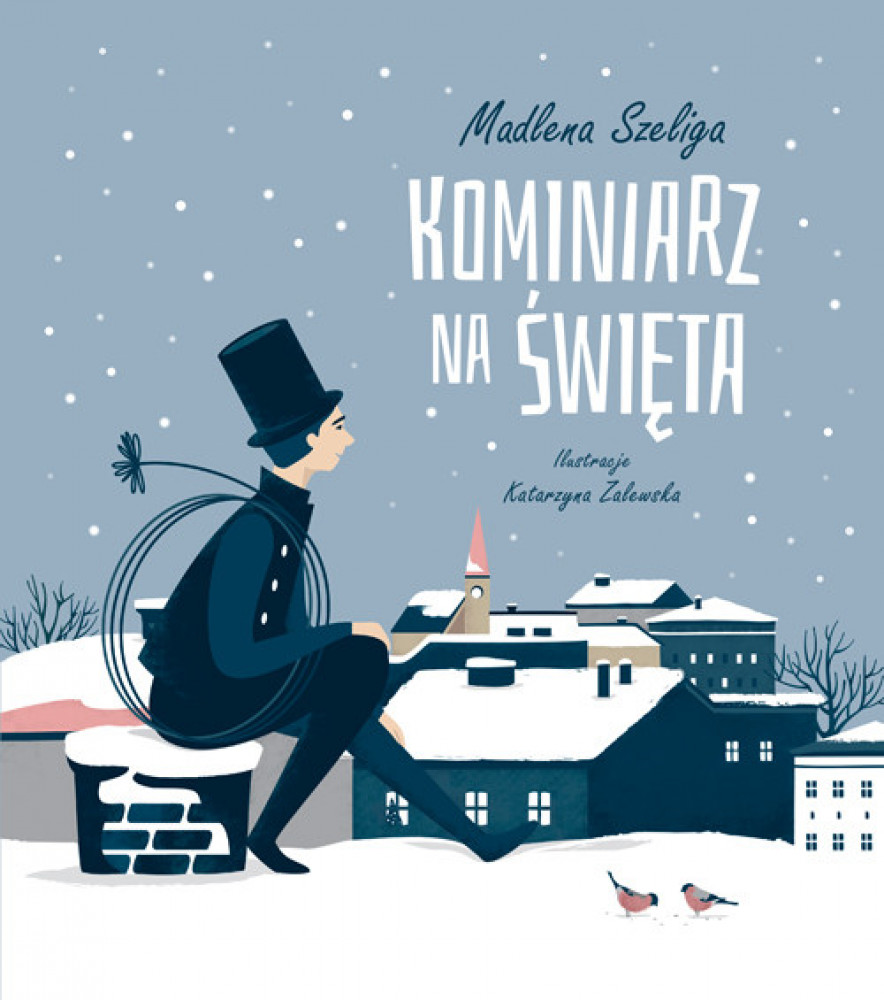 Kominiarz na święta - Madlena Szeliga, Katarzyna Zalewska