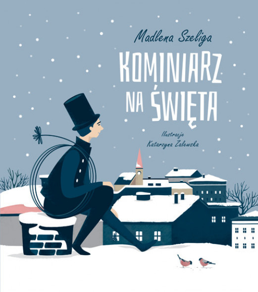 Kominiarz na święta - Madlena Szeliga, Katarzyna Zalewska