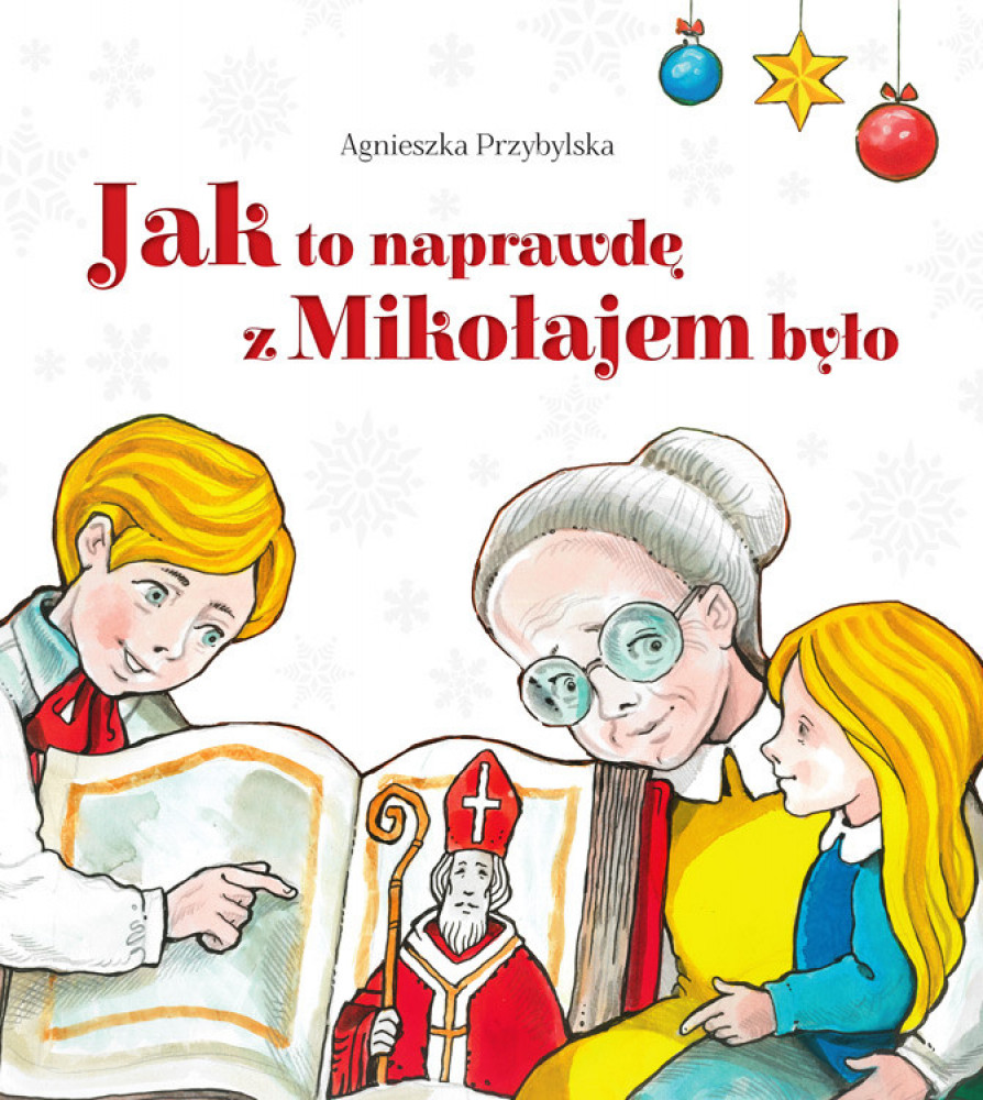 Jak to naprawdę z Mikołajem było - Agnieszka Przybylska