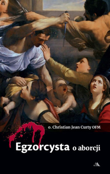 Egzorcysta o aborcji - Christian Jean Curty OFM