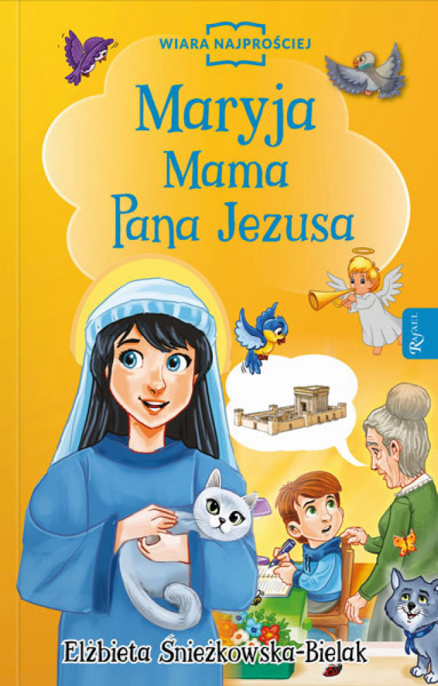 Maryja, Mama Pana Jezusa - Seria: Wiara najprościej