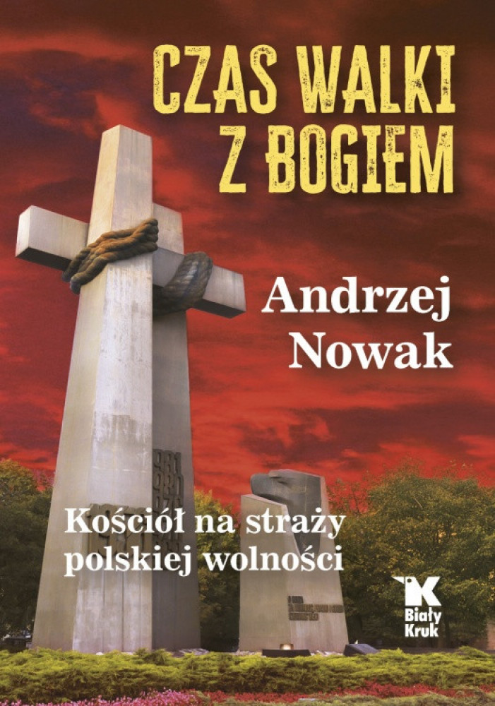 Czas walki z Bogiem - prof. Andrzej Nowak