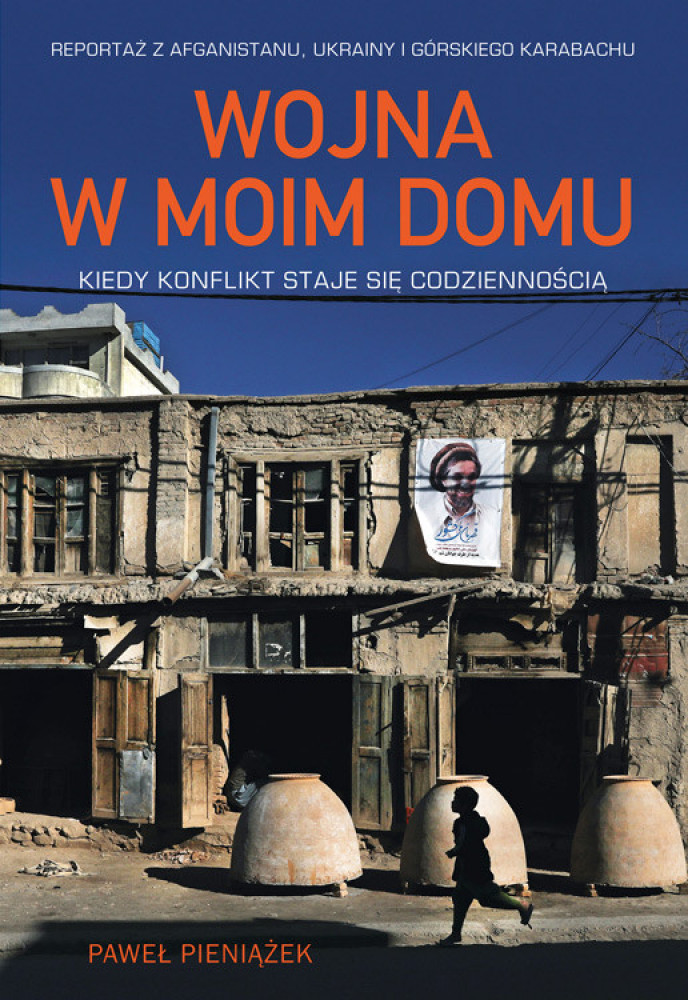 Wojna w moim domu. Kiedy konflikt staje się codziennością - Paweł Pieniążek
