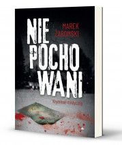 Niepochowani. Kryminał mistyczny - Marek Żaromski