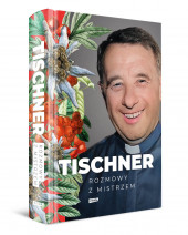 Tischner. Rozmowy z mistrzem - Józef Tischner : Biografie religijne