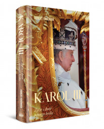 Karol III. Życie i dwór nowego króla - Robert Hardman