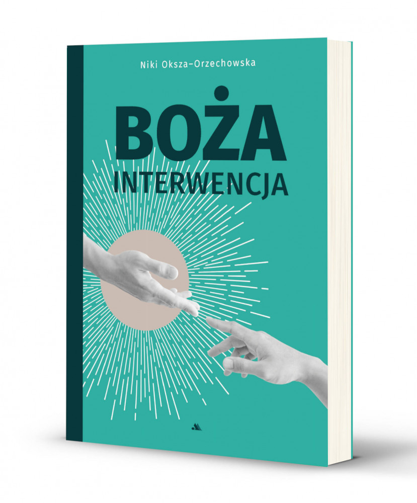 Boża interwencja - Niki Oksza-Orzechowska : Literatura religijna, Świadectwa