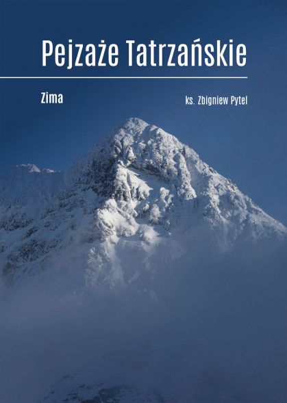 Pejzaże tatrzańskie. Zima - ks. Zbigniew Pytel : Albumy krajoznawcze