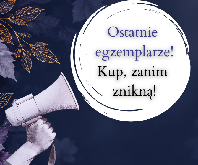 Ostatnie egzemplarze - wyjątkowa szansa!